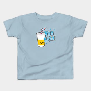 'You Suck' Kids T-Shirt